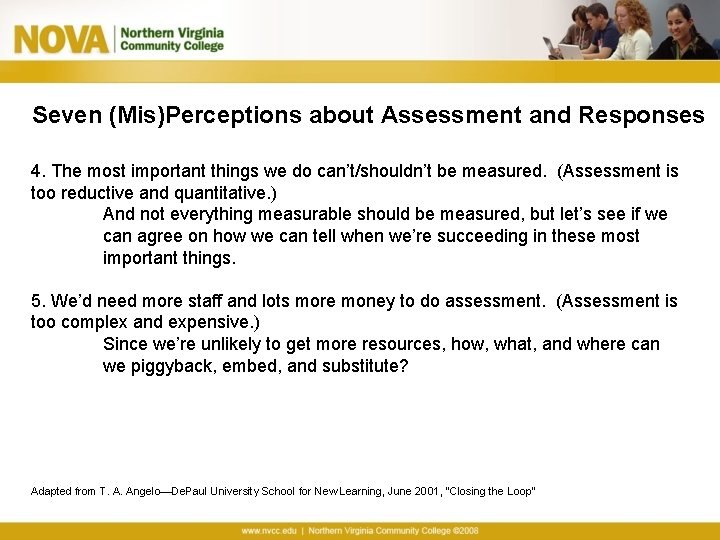 Seven (Mis)Perceptions about Assessment and Responses 4. The most important things we do can’t/shouldn’t