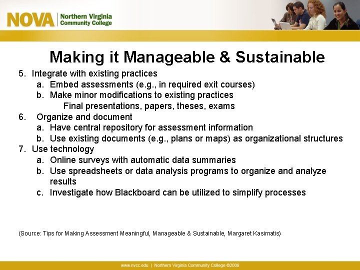 Making it Manageable & Sustainable 5. Integrate with existing practices a. Embed assessments (e.
