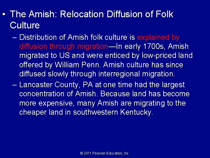  • The Amish: Relocation Diffusion of Folk Culture – Distribution of Amish folk