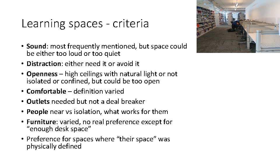 Learning spaces - criteria • Sound: most frequently mentioned, but space could be either