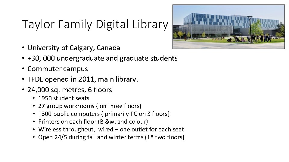 Taylor Family Digital Library • • • University of Calgary, Canada +30, 000 undergraduate