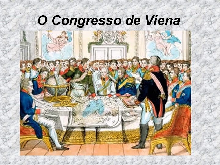 O Congresso de Viena 