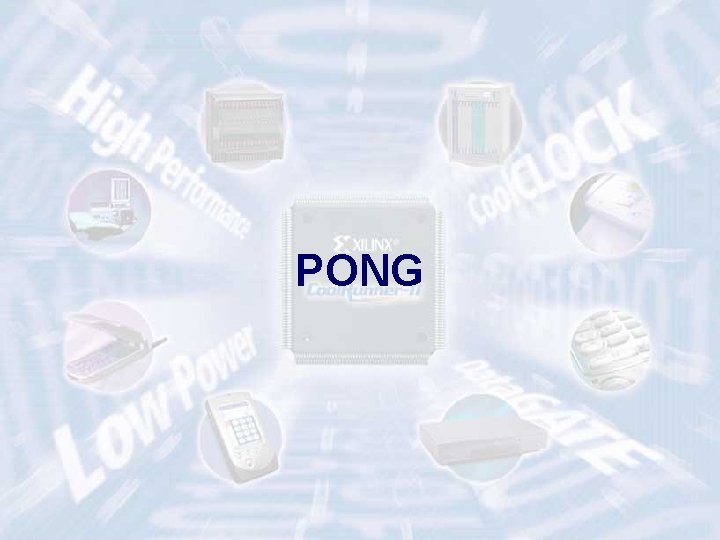 PONG ECE 448 – FPGA and ASIC Design with VHDL 3 