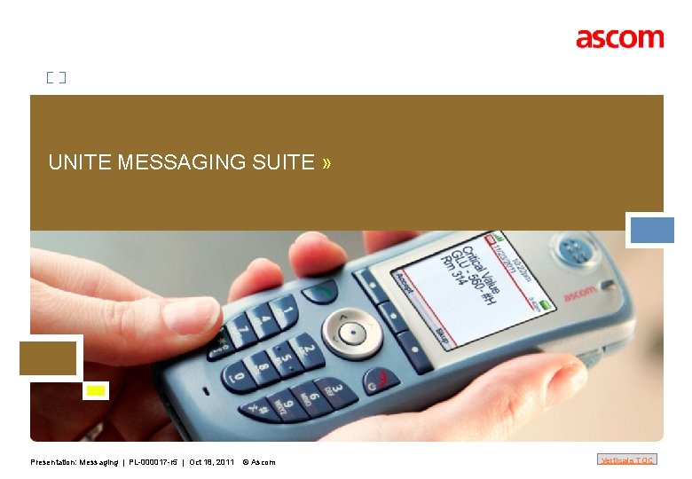 UNITE MESSAGING SUITE » Presentation: Messaging | PL-000017 -r 5 | Oct 18, 2011