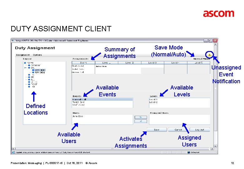 DUTY ASSIGNMENT CLIENT Summary of Assignments Save Mode (Normal/Auto) Unassigned Event Notification Available Events