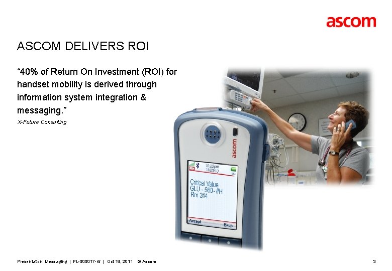 ASCOM DELIVERS ROI “ 40% of Return On Investment (ROI) for handset mobility is