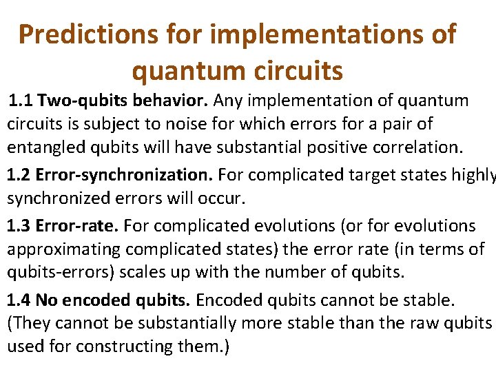Predictions for implementations of quantum circuits 1. 1 Two-qubits behavior. Any implementation of quantum Predictions for implementations of quantum circuits 1. 1 Two-qubits behavior. Any implementation of quantum