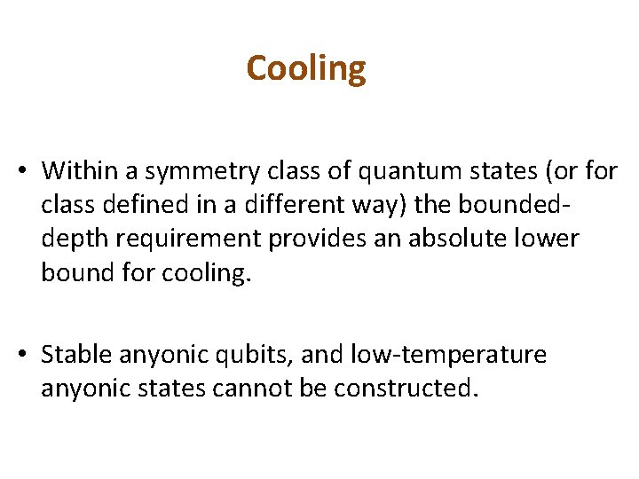 Cooling • Within a symmetry class of quantum states (or for class defined in Cooling • Within a symmetry class of quantum states (or for class defined in