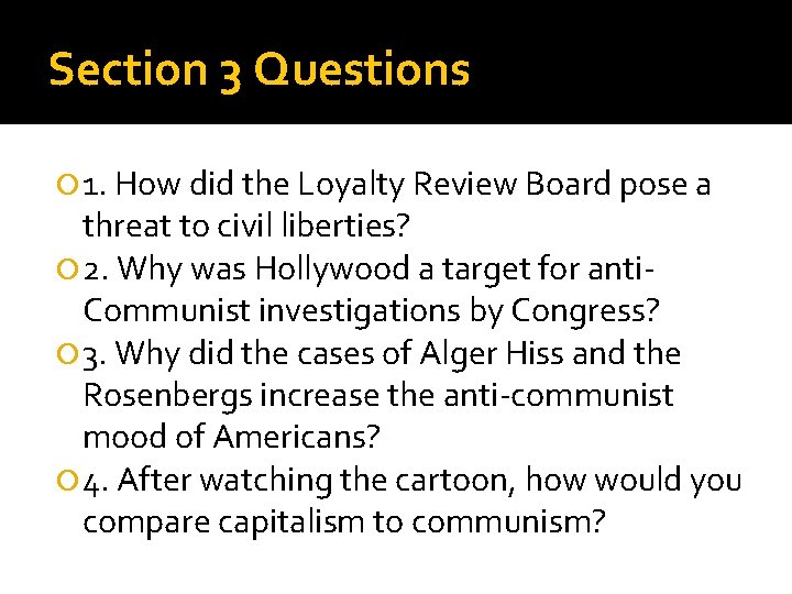 Section 3 Questions 1. How did the Loyalty Review Board pose a threat to
