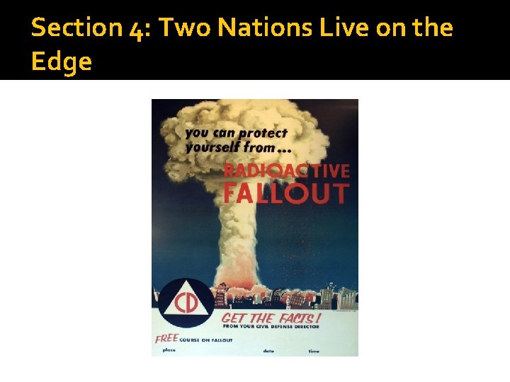 Section 4: Two Nations Live on the Edge 