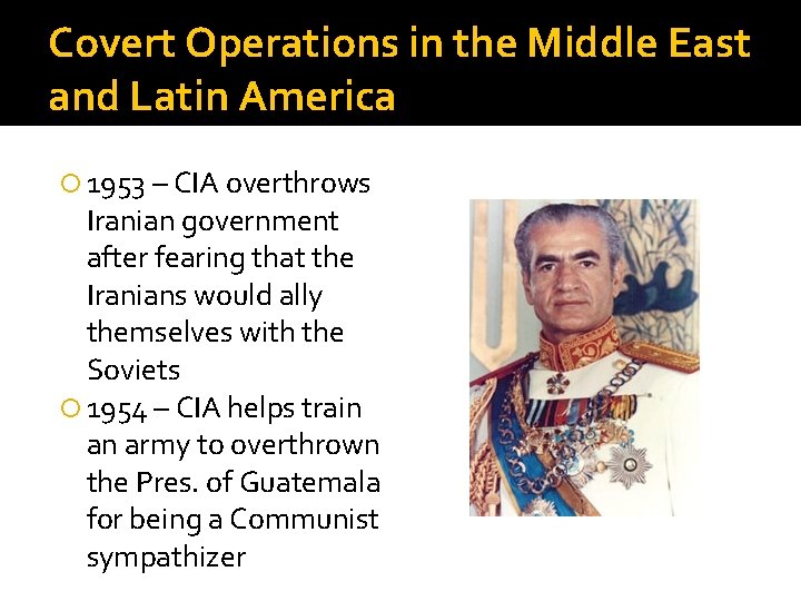 Covert Operations in the Middle East and Latin America 1953 – CIA overthrows Iranian