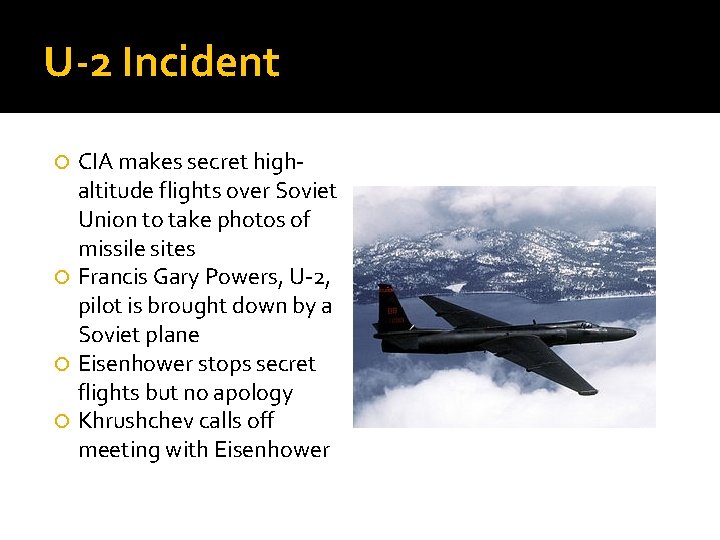 U-2 Incident CIA makes secret highaltitude flights over Soviet Union to take photos of