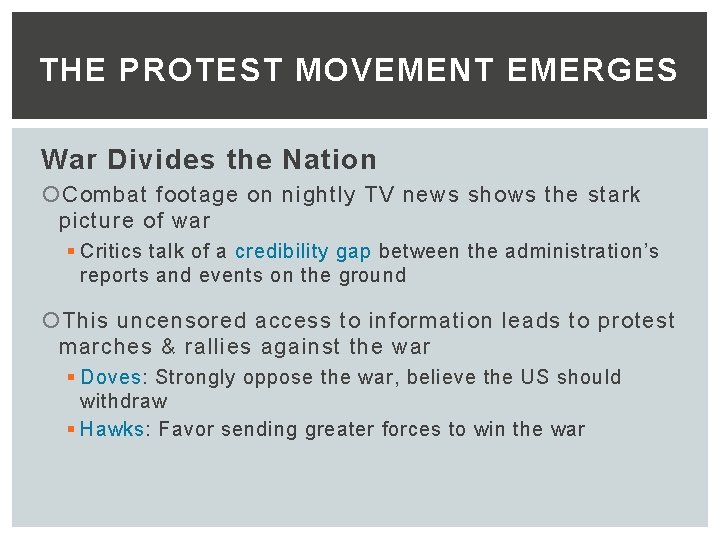 THE PROTEST MOVEMENT EMERGES War Divides the Nation Combat footage on nightly TV news