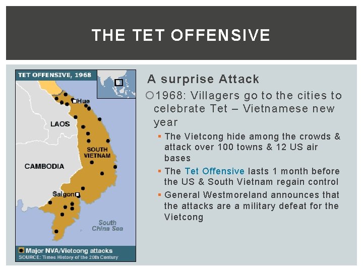 THE TET OFFENSIVE A surprise Attack 1968: Villagers go to the cities to celebrate