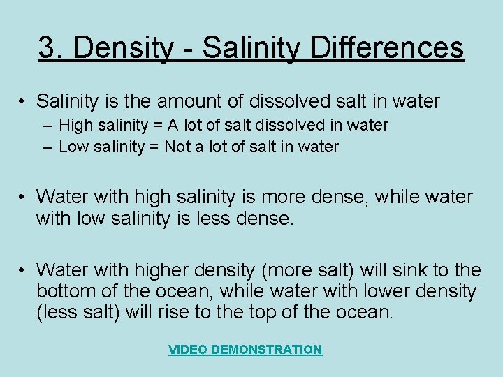 3. Density - Salinity Differences • Salinity is the amount of dissolved salt in