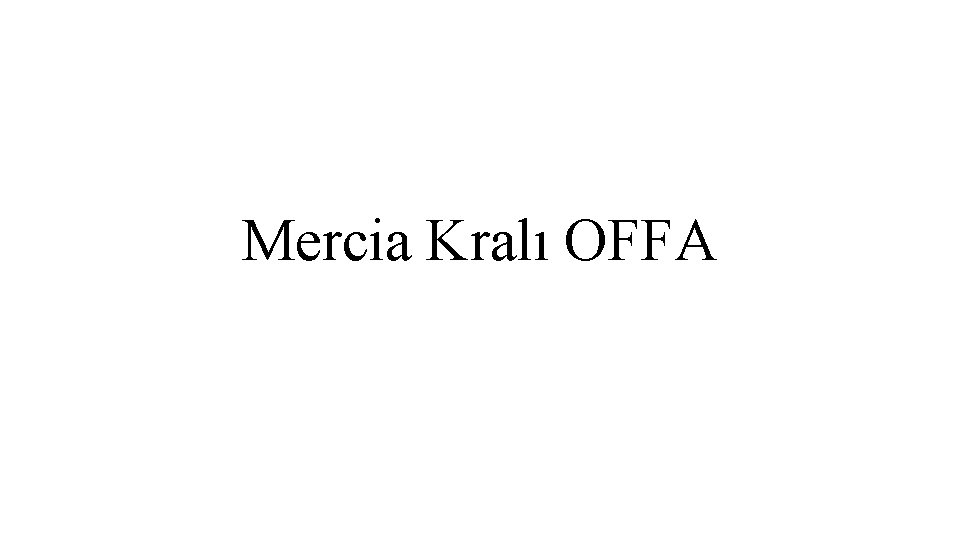 Mercia Kralı OFFA 