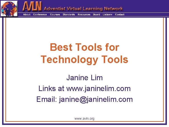 Best Tools for Technology Tools Janine Lim Links at www. janinelim. com Email: janine@janinelim.