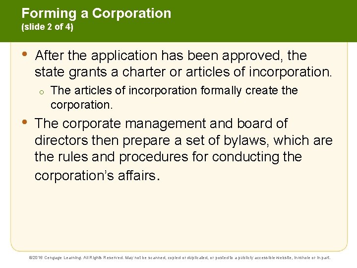 Forming a Corporation (slide 2 of 4) • After the application has been approved,