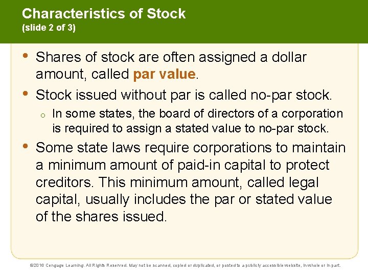 Characteristics of Stock (slide 2 of 3) • • Shares of stock are often