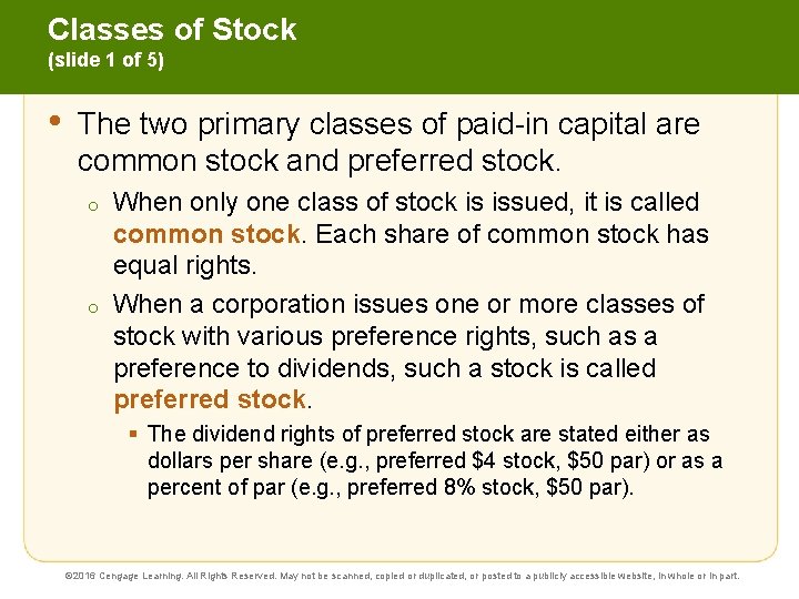 Classes of Stock (slide 1 of 5) • The two primary classes of paid-in