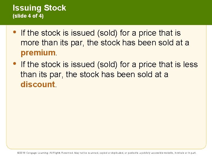 Issuing Stock (slide 4 of 4) • • If the stock is issued (sold)