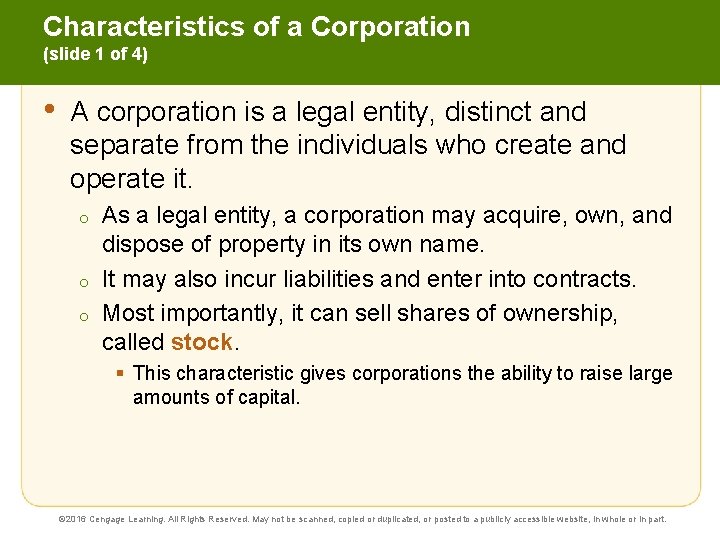 Characteristics of a Corporation (slide 1 of 4) • A corporation is a legal