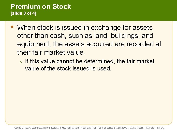 Premium on Stock (slide 3 of 4) • When stock is issued in exchange