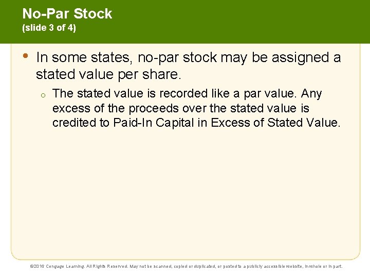 No-Par Stock (slide 3 of 4) • In some states, no-par stock may be