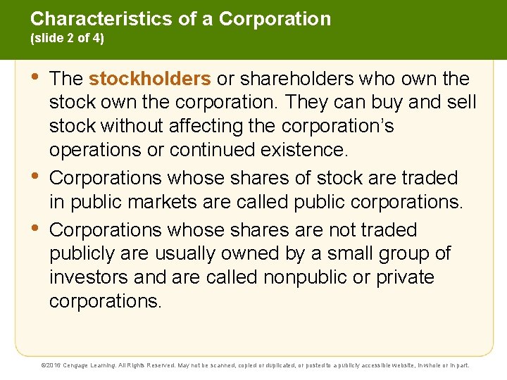 Characteristics of a Corporation (slide 2 of 4) • • • The stockholders or