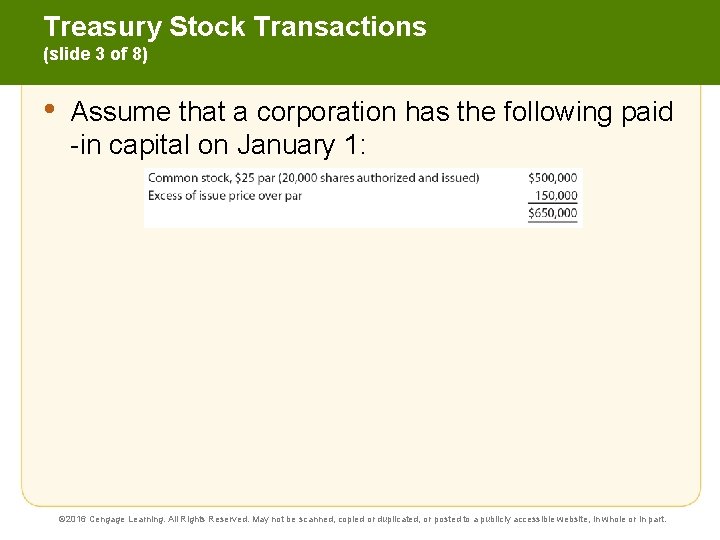 Treasury Stock Transactions (slide 3 of 8) • Assume that a corporation has the