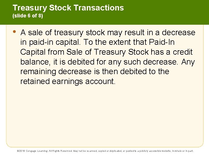 Treasury Stock Transactions (slide 6 of 8) • A sale of treasury stock may