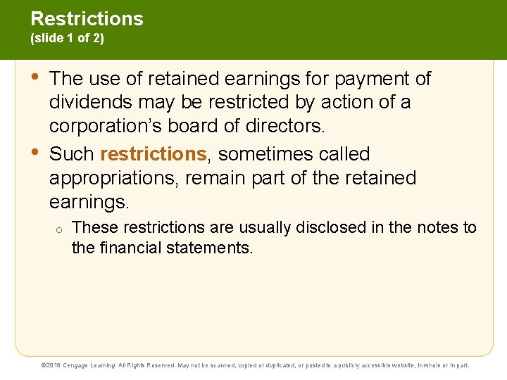 Restrictions (slide 1 of 2) • • The use of retained earnings for payment