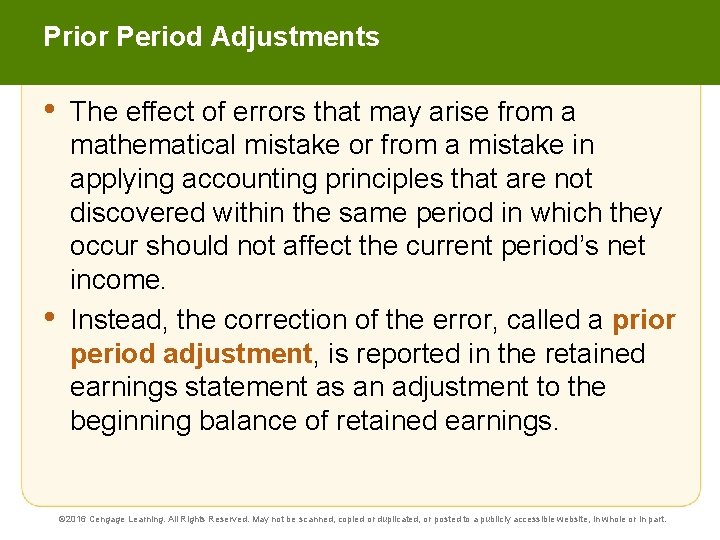 Prior Period Adjustments • • The effect of errors that may arise from a