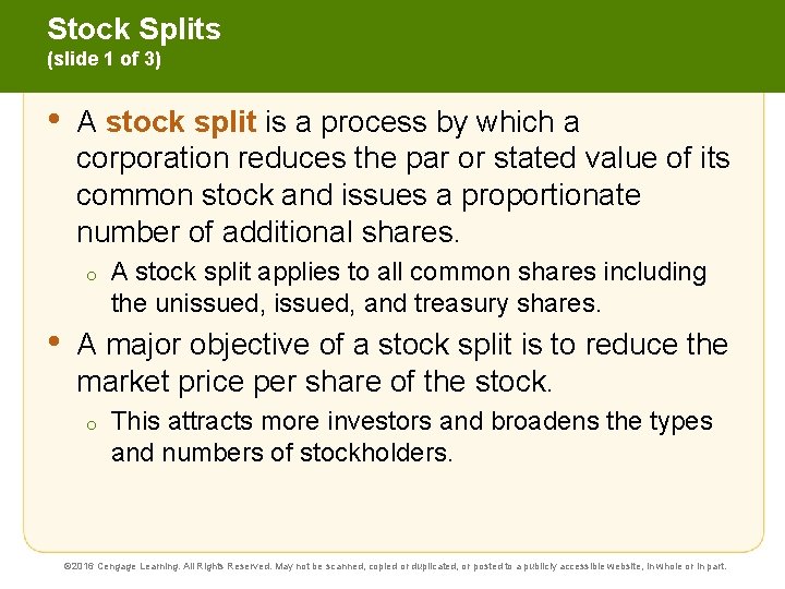 Stock Splits (slide 1 of 3) • A stock split is a process by