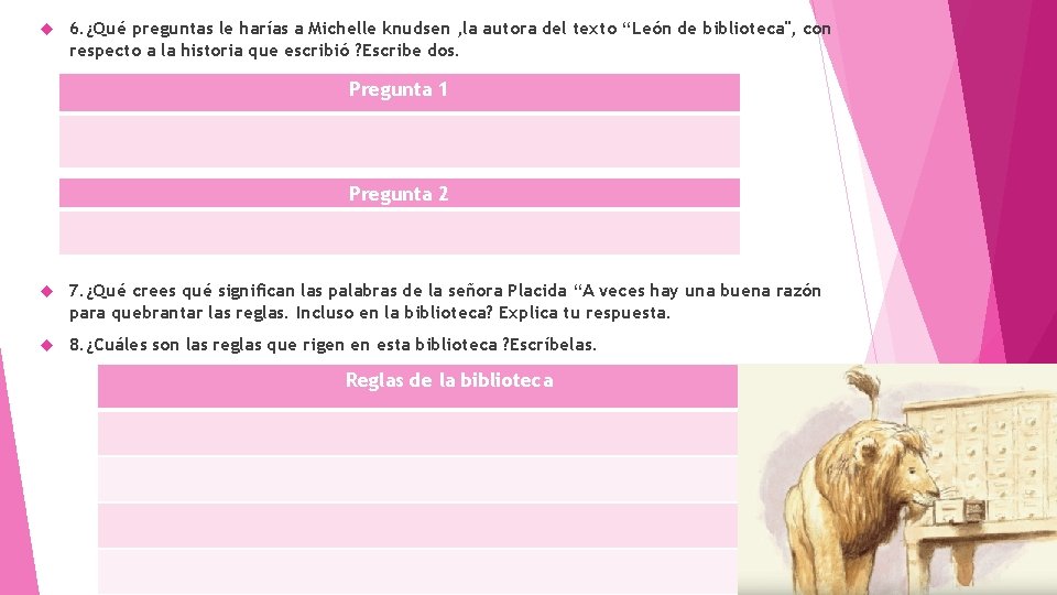  6. ¿Qué preguntas le harías a Michelle knudsen , la autora del texto