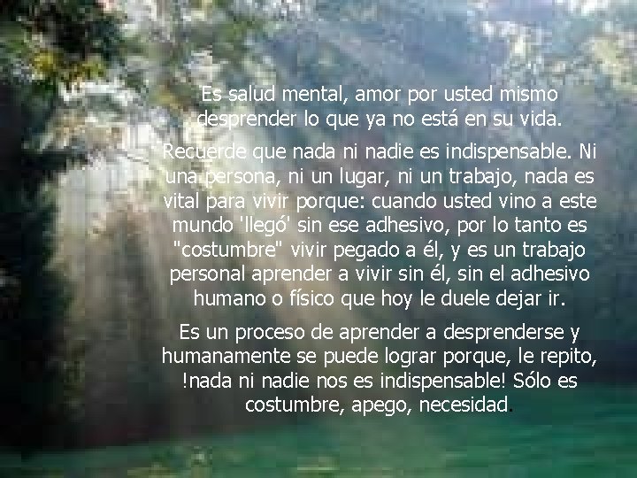 Es salud mental, amor por usted mismo desprender lo que ya no está en