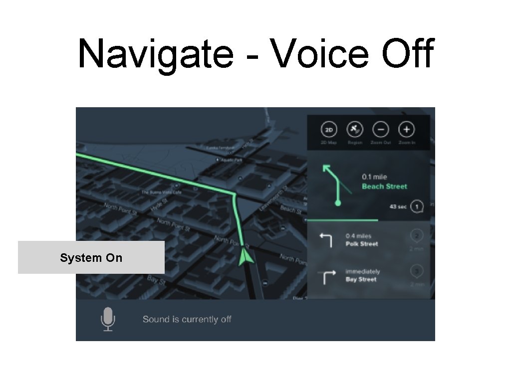 Navigate - Voice Off System On 