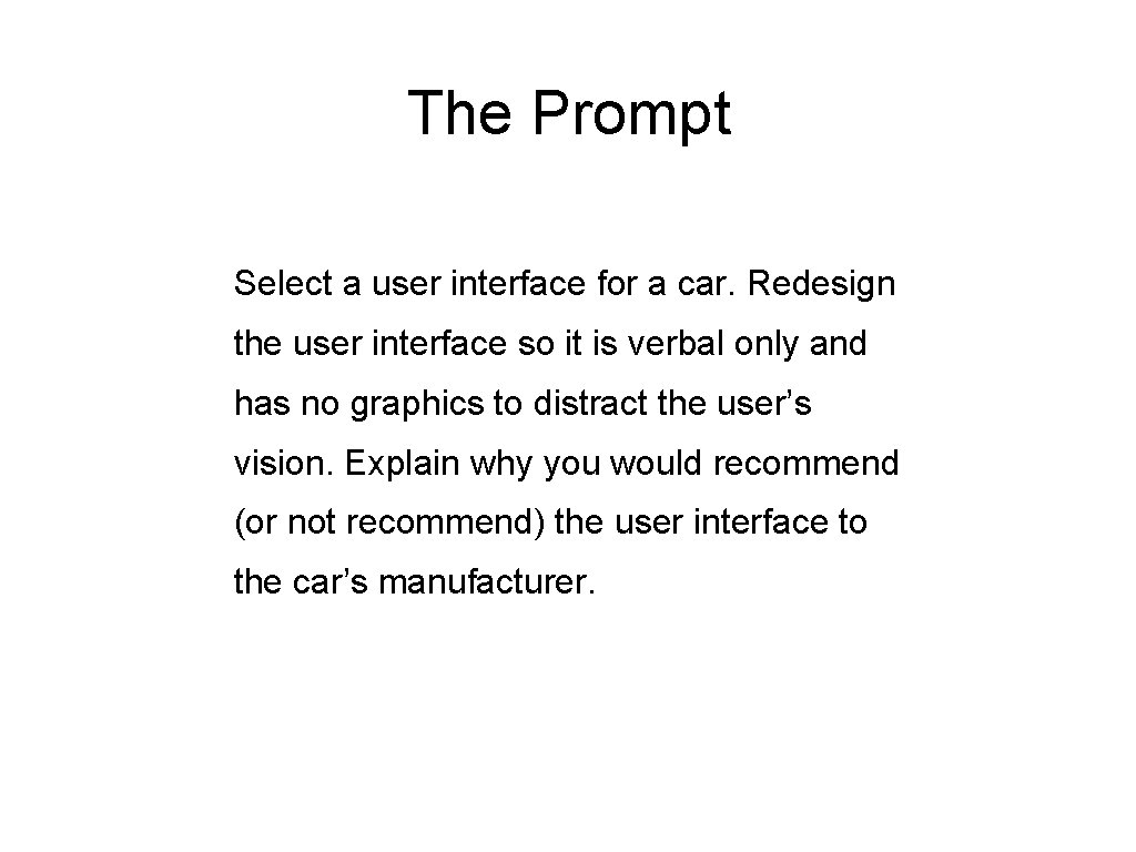 The Prompt Select a user interface for a car. Redesign the user interface so