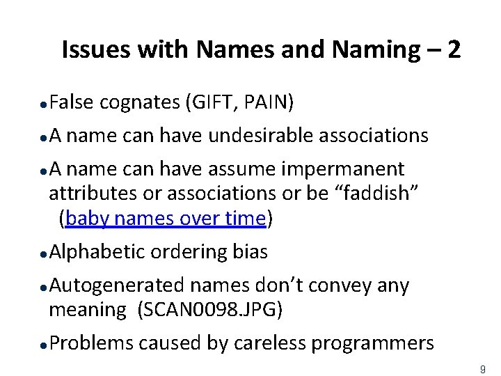 Issues with Names and Naming – 2 False cognates (GIFT, PAIN) l A name