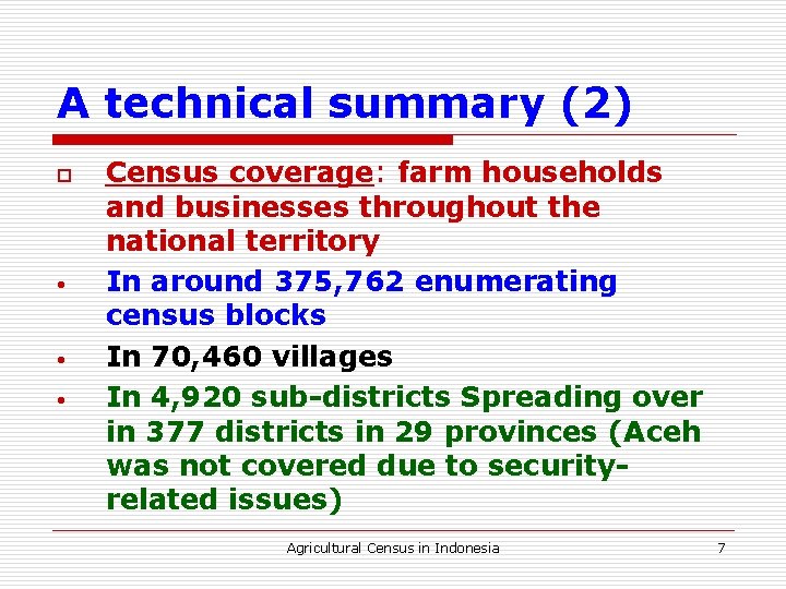 A technical summary (2) o • • • Census coverage: farm households and businesses