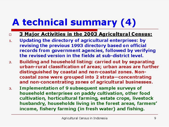 A technical summary (4) o 1. 2. 3 Major Activities in the 2003 Agricultural