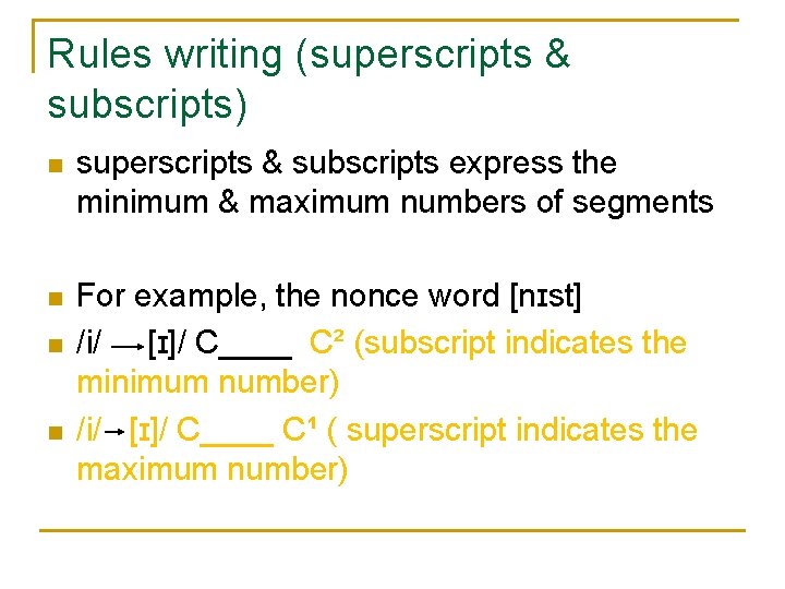 Rules writing (superscripts & subscripts) n superscripts & subscripts express the minimum & maximum
