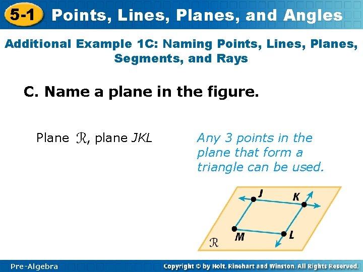 5 -1 Points, Lines, Planes, and Angles Additional Example 1 C: Naming Points, Lines,