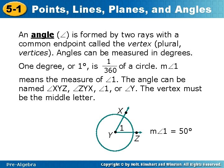 5 -1 Points, Lines, Planes, and Angles An angle ( ) is formed by