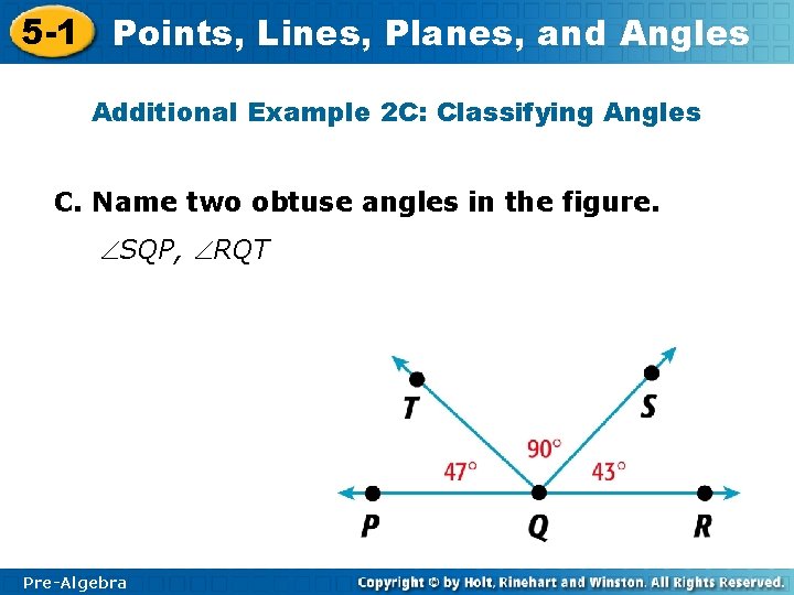 5 -1 Points, Lines, Planes, and Angles Additional Example 2 C: Classifying Angles C.