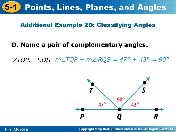 5 -1 Points, Lines, Planes, and Angles Additional Example 2 D: Classifying Angles D.