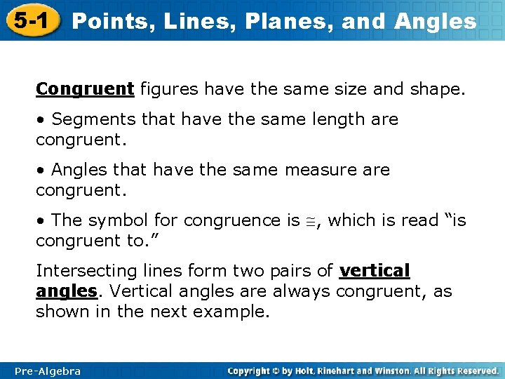5 -1 Points, Lines, Planes, and Angles Congruent figures have the same size and