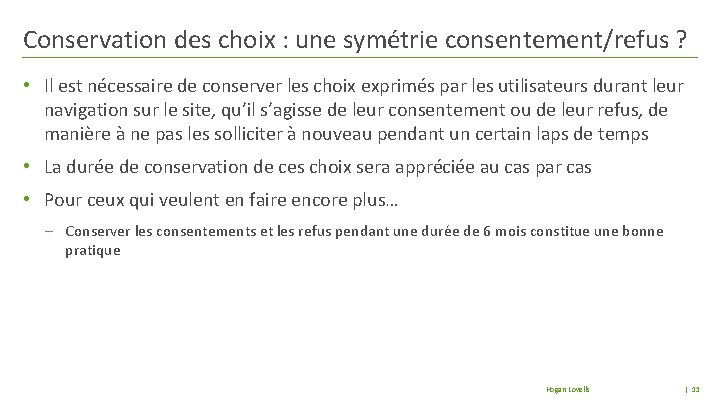 Conservation des choix : une symétrie consentement/refus ? • Il est nécessaire de conserver