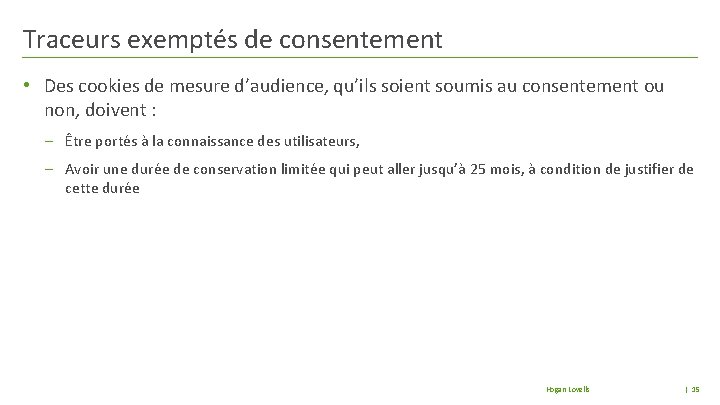 Traceurs exemptés de consentement • Des cookies de mesure d’audience, qu’ils soient soumis au