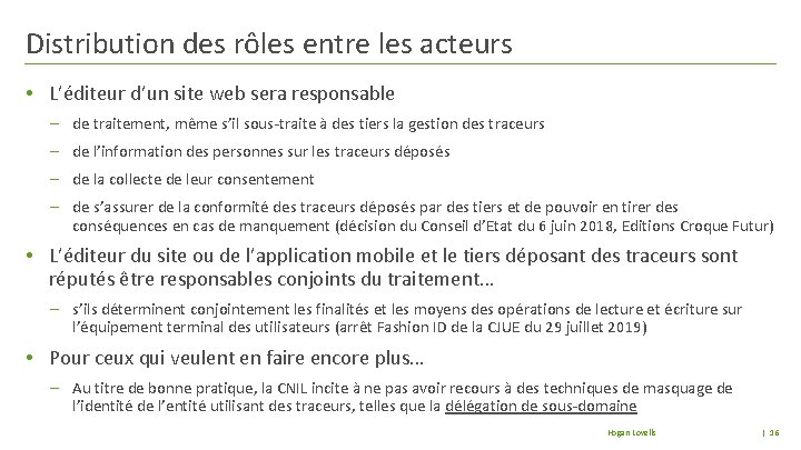 Distribution des rôles entre les acteurs • L’éditeur d’un site web sera responsable –